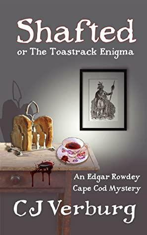 Shafted, or The Toastrack Enigma by C.J. Verburg