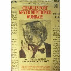 Charles Fort Never Mentioned Wombats by Gene DeWeese, Robert Coulson