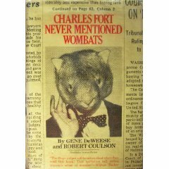 Charles Fort Never Mentioned Wombats by Gene DeWeese, Robert Coulson
