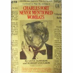 Charles Fort Never Mentioned Wombats by Robert Coulson, Gene DeWeese