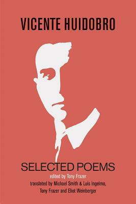 Selected Poems by Vicente Huidobro