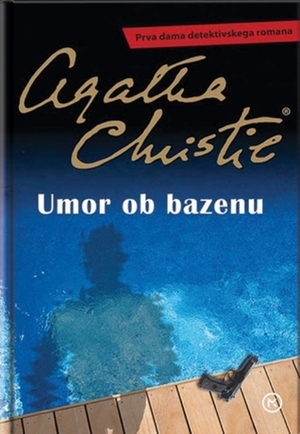Umor ob bazenu by Agatha Christie, Danica Križman