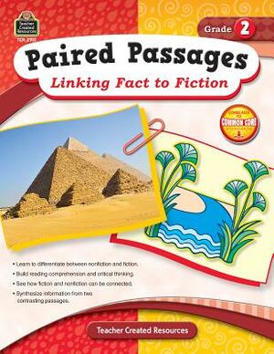 Paired Passages: Linking Fact to Fiction Grade 2 by Ruth Foster