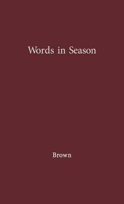 Words in Season by Unknown, Ivor John Carnegie Brown