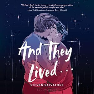 And They Lived... by Steven Salvatore
