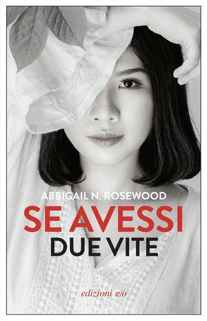 Se avessi due vite by Abbigail N. Rosewood