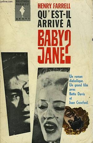 Qu'est-il arrivé à Baby Jane ? by Henry Farrell