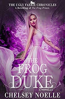 The Frog Duke by Chelsey Noelle