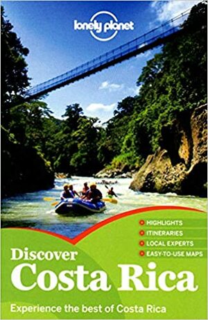 Discover Costa Rica (Lonely Planet Discover) by Adam Skolnick, Wendy Yanagihara, Nate Cavalieri