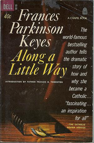 Along a Little Way by Frances Parkinson Keyes