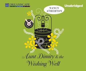 Aunt Dimity and the Wishing Well by Nancy Atherton