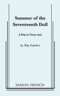 Summer of the Seventeenth Doll by Ray Lawler