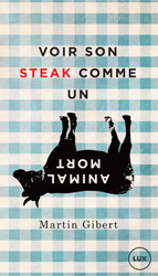 Voir son steak comme un animal mort : Véganisme et psychologie morale by Martin Gibert