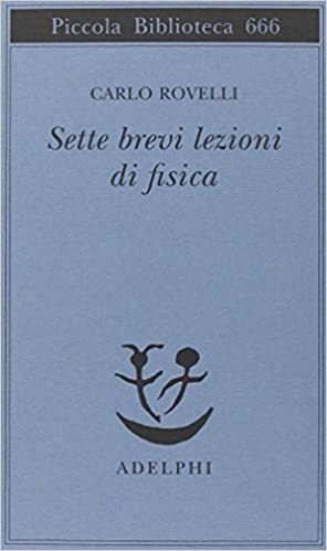 Sette brevi lezioni di fisica by Carlo Rovelli