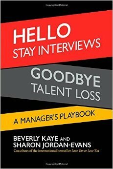 Hello Stay Interviews, Goodbye Talent Loss: A Manager's Playbook by Beverly Kaye, Sharon Jordan-Evans