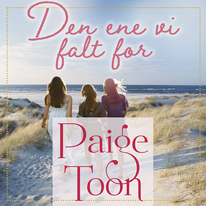 Den ene vi falt for by Paige Toon