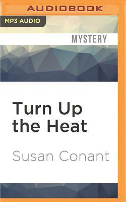 Turn Up the Heat by Susan Conant