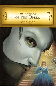 The Phantom of the Opera by Gaston Leroux