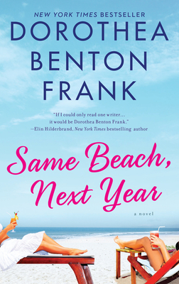 Same Beach, Next Year by Dorothea Benton Frank