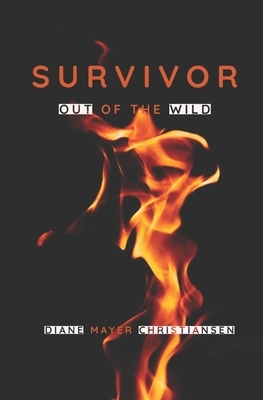 Survivor: Out of the wild by Diane Mayer Christiansen