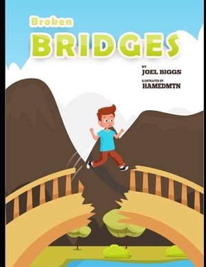 Broken Bridges by Joel Biggs