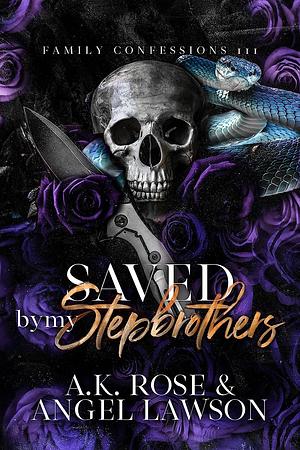 Saved by My Stepbrothers by A.K. Rose, Angel Lawson