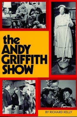 Andy Griffith Show Book by Richard Kelly