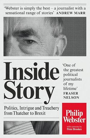 Inside Story Politics Intrigue & Treach by Philip Webster, Philip Webster