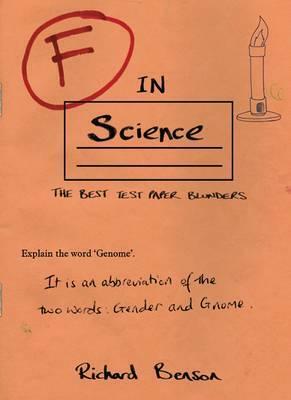 F in Science by Richard Benson