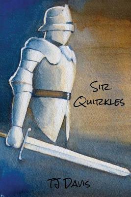 Sir Quirkles by Tj Davis