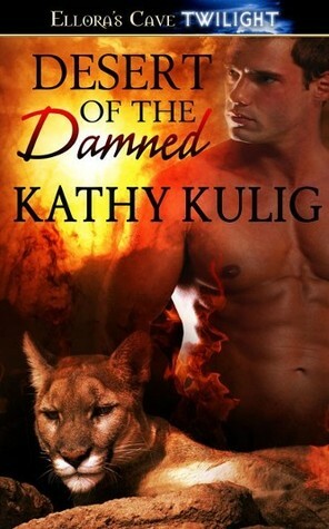 Desert of the Damned by Kathy Kulig