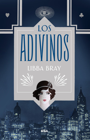 Los adivinos by Libba Bray