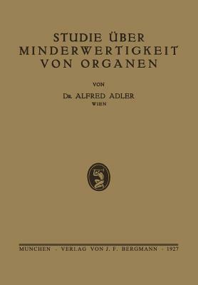 Studie Über Minderwertigkeit Von Organen by Alfred Adler