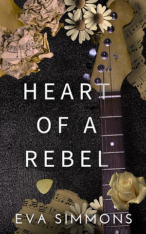 Heart of a Rebel by Eva Simmons