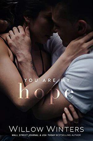 You Are My Hope by Willow Winters