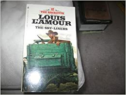 The Sky Liners by Louis L'Amour