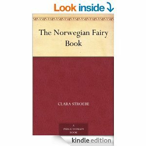 The Norwegian Fairy Book (1922) by George Washington Hood, Frederick H. Martens, Clara Stroebe