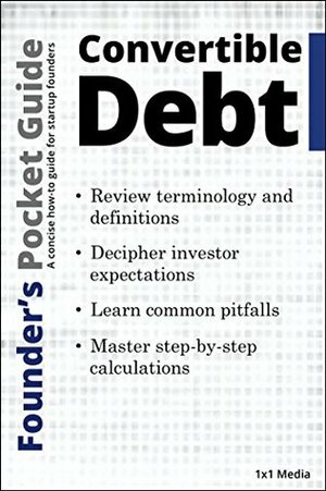 Founder's Pocket Guide: Convertible Debt by Stephen R. Poland