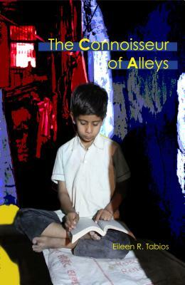 The Connoisseur of Alleys by Eileen R. Tabios