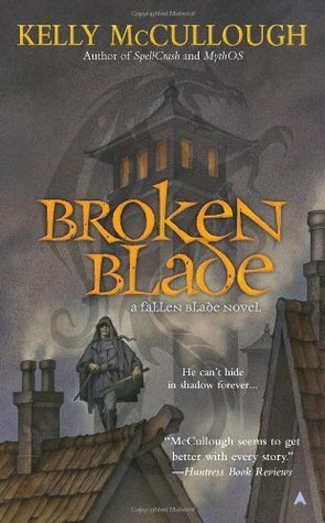 Broken Blade by Kelly McCullough