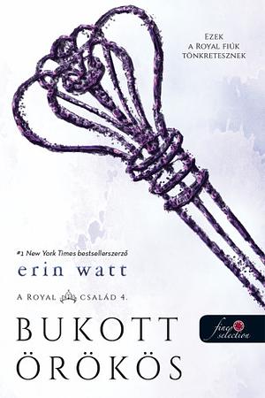 Bukott örökös by Erin Watt