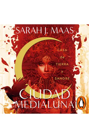 Casa de tierra y sangre: ciudad medialuna by Sarah J. Maas