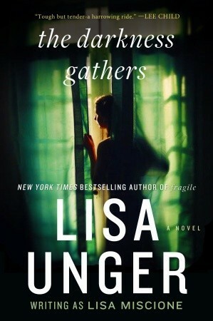 The Darkness Gathers by Lisa Miscione, Lisa Unger