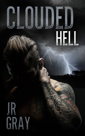 Clouded Hell by J.R. Gray