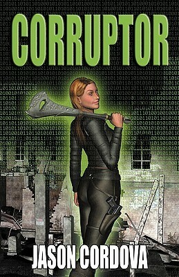 Corruptor by Jason Cordova