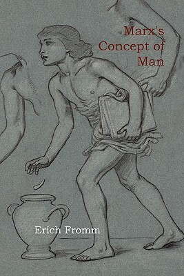 Marx's Concept of Man by Erich Fromm