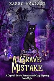 A Grave Mistake  by Karen McSpade