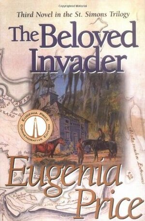 The Beloved Invader by Eugenia Price
