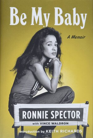 Be My Baby by Ronnie Spector