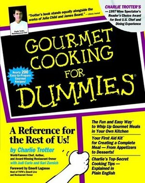 Gourmet Cooking for Dummies. by Sari Zernich, Charlie Trotter